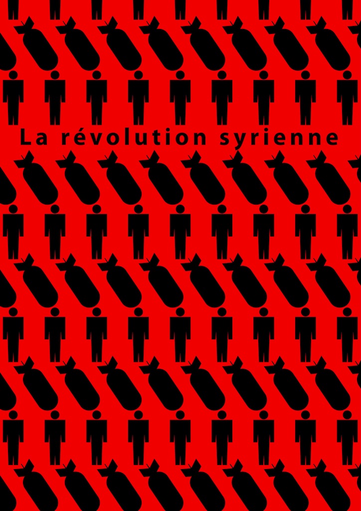 © Ahmad Ali, La révolution Syrienne
