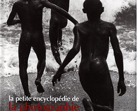 La petite encyclopédie de la photographie La petite encyclopédie de la photographie