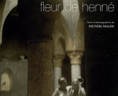 Michèle Maurin - Fleur de henné Michèle Maurin - Fleur de henné