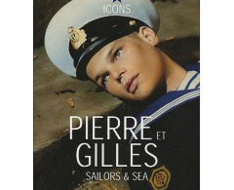 Pierre et Gilles : Sailors & Sea Pierre et Gilles : Sailors & Sea