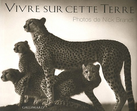 Nick Brandt Vivre sur cette terre Nick Brandt Vivre sur cette terre