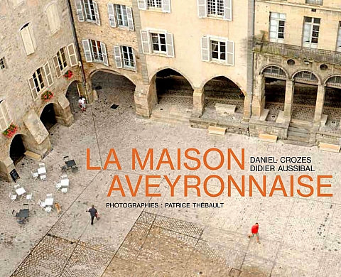 La maison aveyronnaise La maison aveyronnaise