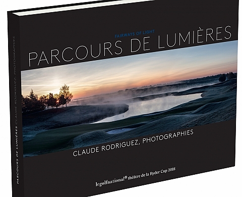 « Parcours de Lumières », le livre qui nous dévoile le Golf National « Parcours de Lumières », le livre qui nous dévoile le Golf National