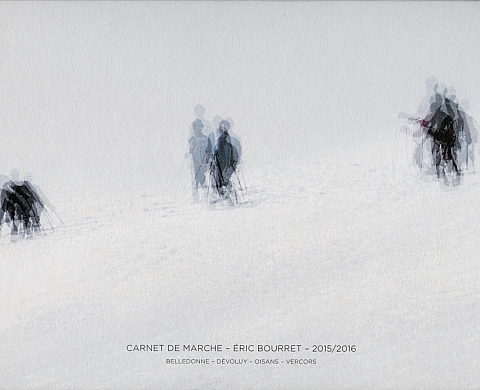 CARNET DE MARCHE 2015.16 – BELLEDONNE, DÉVOLUY, OISANS, VERCORS CARNET DE MARCHE 2015.16 – BELLEDONNE, DÉVOLUY, OISANS, VERCORS