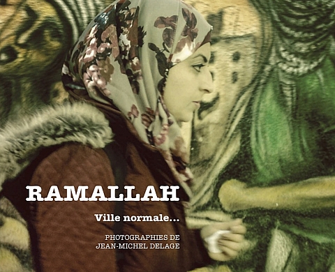 Ramallah, ville normale... Ramallah, ville normale...