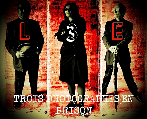 TROIS PHOTOGRAPHES EN PRISON