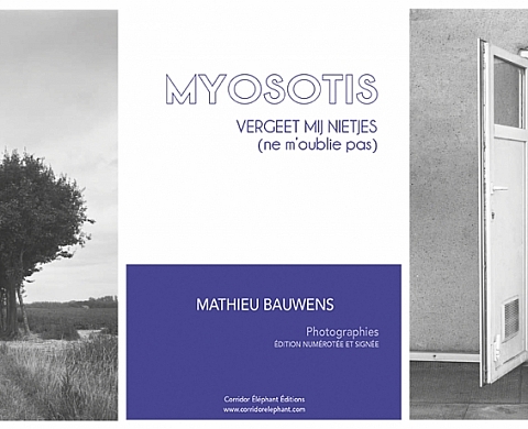 “Myosotis”, un livre de Mathieu Bauwens aux Éditions Corridor Éléphant “Myosotis”, un livre de Mathieu Bauwens aux Éditions Corridor Éléphant