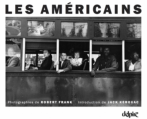 Les Américains de Robert Frank aux Éditions Delpire Les Américains de Robert Frank aux Éditions Delpire