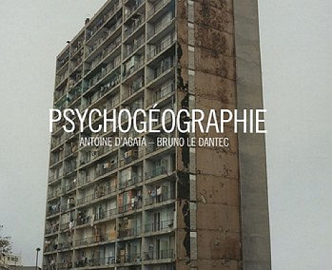 Antoine d' Agata - Psychogéographie Antoine d' Agata - Psychogéographie