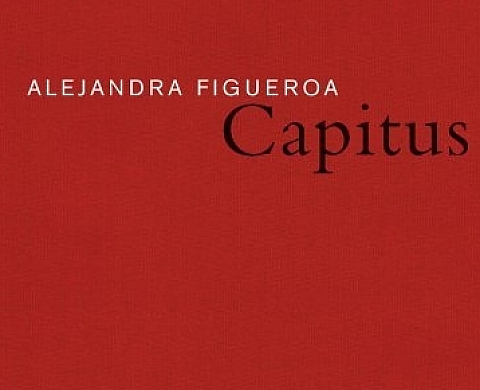 Alejandra Figueroa: Capitus Alejandra Figueroa: Capitus