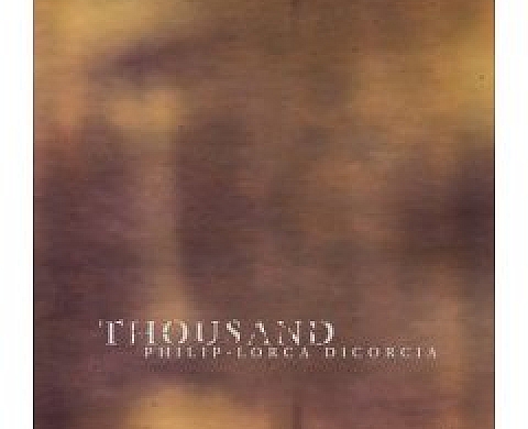 Philip-lorca Dicorcia: Thousand Philip-lorca Dicorcia: Thousand