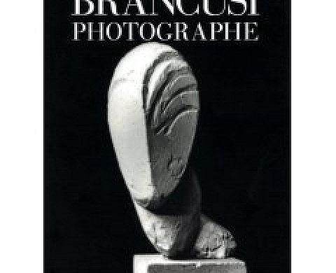 Brancusi photographe Brancusi photographe