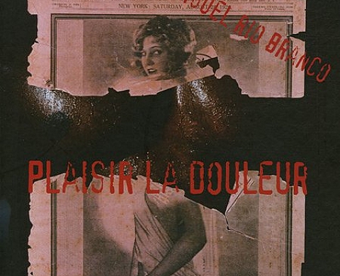 Miguel Rio Branco - Plaisir la douleur Miguel Rio Branco - Plaisir la douleur