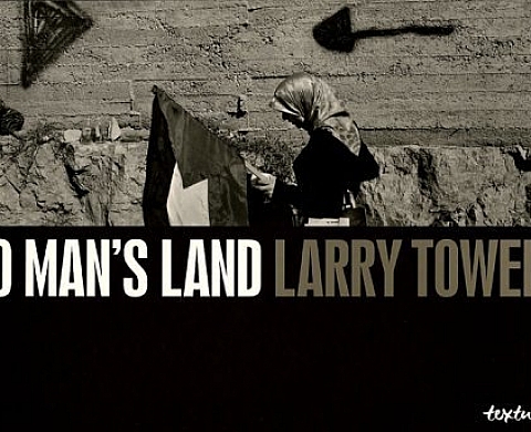 Larry Towell - No Man's Land Larry Towell - No Man's Land