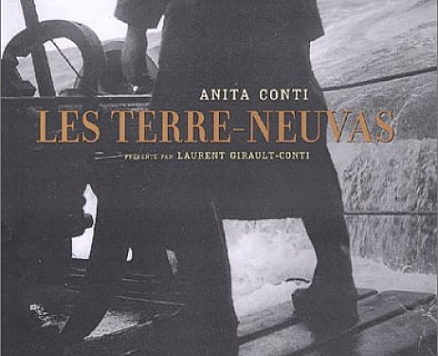 Anita Conti : Les Terre-Neuvas Anita Conti : Les Terre-Neuvas