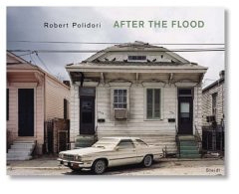 Robert Polidori: After the Flood Robert Polidori: After the Flood