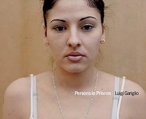 Luigi Gariglio Portraits in Prisons Luigi Gariglio Portraits in Prisons