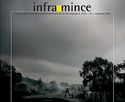 Infra-Mince, Cahiers de l'Ecole Nationale Supérieure de la Photographie Infra-Mince, Cahiers de l'Ecole Nationale Supérieure de la Photographie