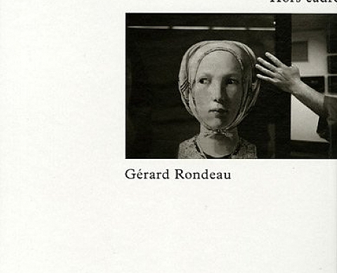 Hors cadre de Gérard Rondeau Hors cadre de Gérard Rondeau