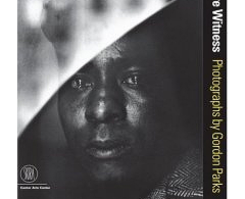 Bare Witness: Photographs by Gordon Parks Bare Witness: Photographs by Gordon Parks