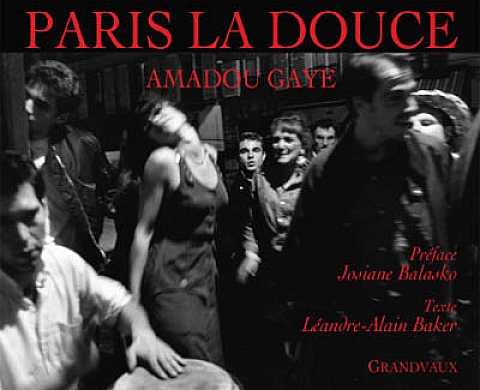 Amadou Gaye « Paris la Douce » Amadou Gaye « Paris la Douce »