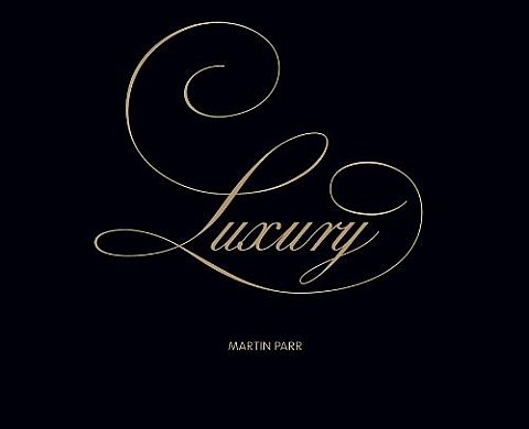 Martin Parr : Luxury Martin Parr : Luxury