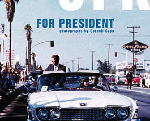 Cornell Capa: Jfk For President Cornell Capa: Jfk For President