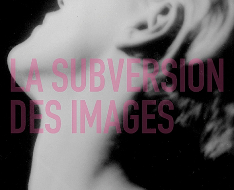 La subversion des images surréalisme, photographie, film La subversion des images surréalisme, photographie, film