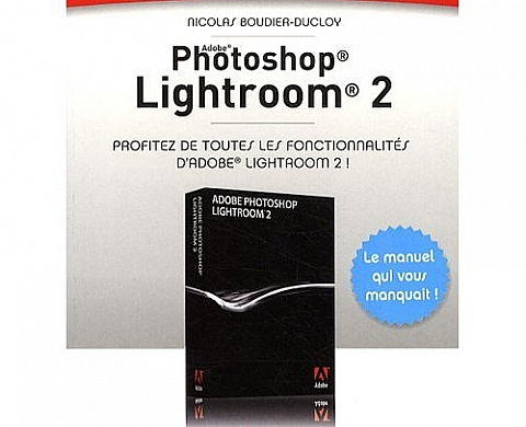 Adobe Photoshop® Lightroom® 2 Adobe Photoshop® Lightroom® 2