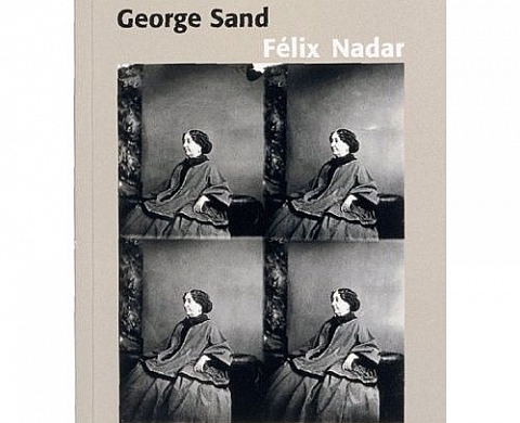 George Sand Félix Nadar George Sand Félix Nadar