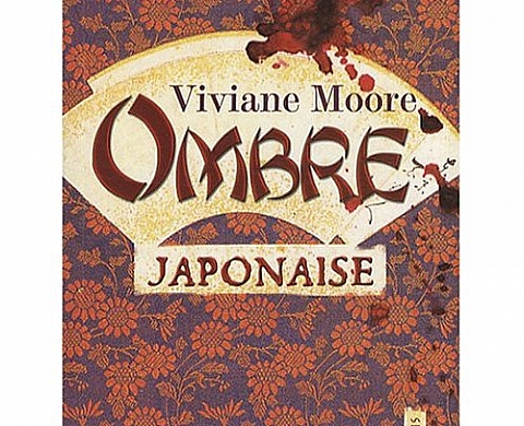 Viviane Moore Ombre japonaise Viviane Moore Ombre japonaise