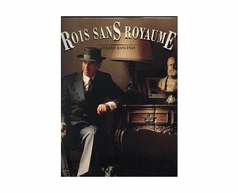 Gérard Rancinan Rois sans royaume Gérard Rancinan Rois sans royaume