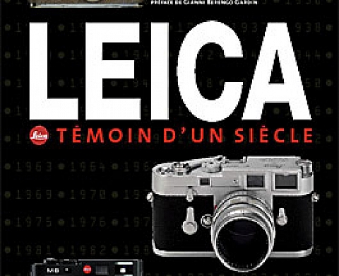 Leica : Témoin d'un siècle Leica : Témoin d'un siècle