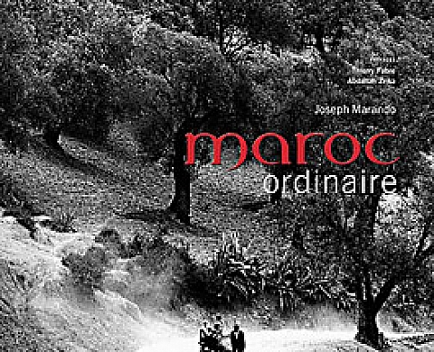 Joseph Marando - Maroc ordinaire Joseph Marando - Maroc ordinaire