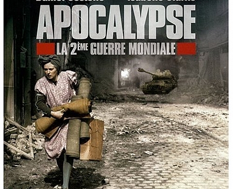 Apocalypse : La 2eme guerre mondiale Apocalypse : La 2eme guerre mondiale