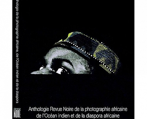 Anthologie de la Photographie Africaine et de l'Océan Indien