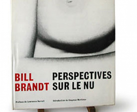 Bill Brandt PERSPECTIVES SUR LE NU Bill Brandt PERSPECTIVES SUR LE NU