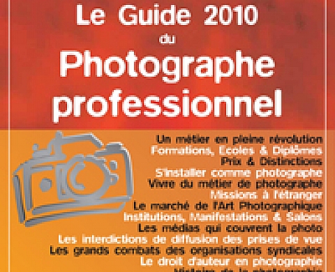 Le guide 2010 du photographe professionnel Le guide 2010 du photographe professionnel