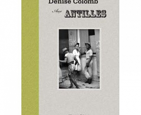 Denise Colomb aux Antilles Denise Colomb aux Antilles