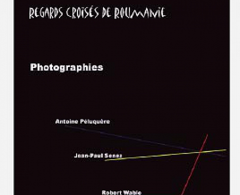Regards croisés de Roumanie Regards croisés de Roumanie