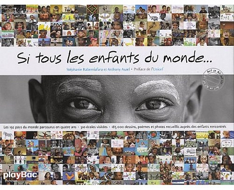 Si tous les enfants du monde... Pour la première fois, tous les pays du monde ont été parcourus avec l'objectif ambitieux d'éveiller, grâce à l'art, la créativité et la curiosité des enfants de chacun Si tous les enfants du monde... Pour la première fois, tous les pays du monde ont été parcourus avec l'objectif ambitieux d'éveiller, grâce à l'art, la créativité et la curiosité des enfants de chacun