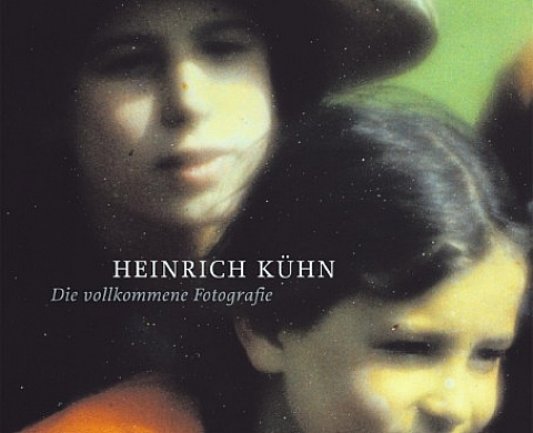 Die vollkommene Fotografie - Heinrich Kühn Die vollkommene Fotografie - Heinrich Kühn