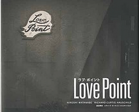 Love Point - Hiroshi Watanabe Love Point - Hiroshi Watanabe