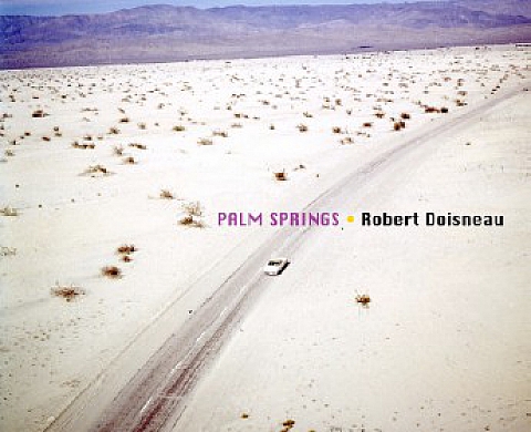 PALM SPRINGS 1960 - Robert Doisneau PALM SPRINGS 1960 - Robert Doisneau