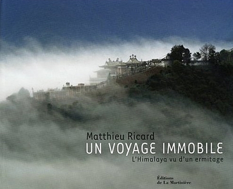  Un voyage immobile : L'Himalaya vu d'un ermitage - Matthieu Ricard