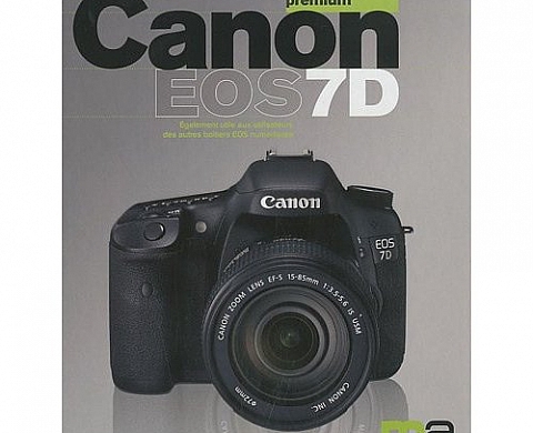 Canon EOS7D : le guide complet ! Canon EOS7D : le guide complet !