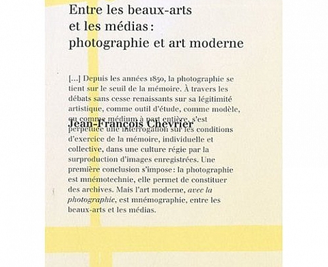 Entre les beaux arts et les medias : photographie et art moderne de Chevrier Jean-François Entre les beaux arts et les medias : photographie et art moderne de Chevrier Jean-François