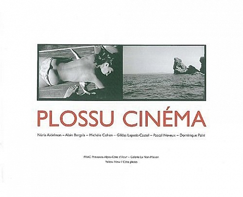 Plossu Cinéma, monographie consacré au photographe plasticien et à son oeuvre