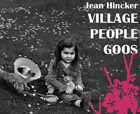Village People, Goos - Jean Hincker
