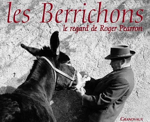 Les Berrichons, le regard de Roger Pearon Les Berrichons, le regard de Roger Pearon